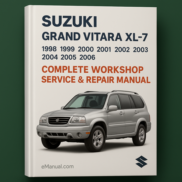 Suzuki Grand Vitara XL7 XL-7 Complete Workshop Service Repair Manual 1998 1999 2000 2001 2002 2003 2004 2005 2006