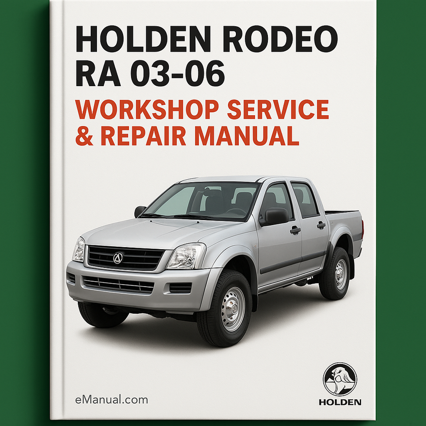 Holden Rodeo RA 03-06 Workshop Service Repair Manual