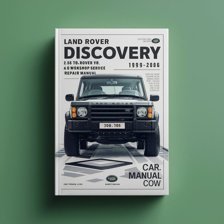 Land Rover DISCOVERY 2.5L TD5 4.6L Rover V8 4.0L Rover V8 1999 2000 2001 2002 2003 2004 2005 2006 Workshop Service Repair Manual