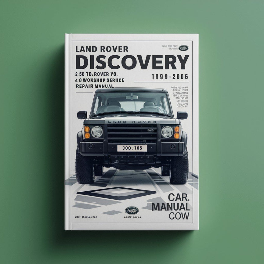 Manual de reparación y servicio del taller Land Rover DISCOVERY 2.5L TD5 4.6L Rover V8 4.0L Rover V8 1999 2000 2001 2002 2003 2004 2005 2006