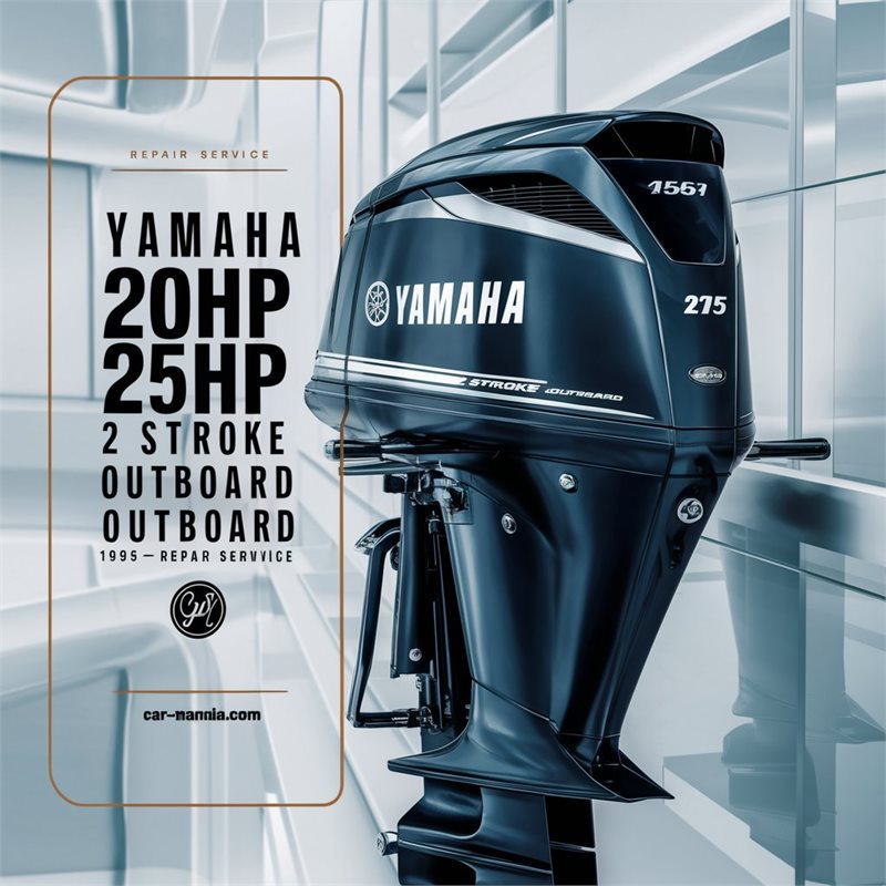 1995-2009 Yamaha 20HP 25HP 2 Stroke Outboard Service Repair Workshop Manual PDF