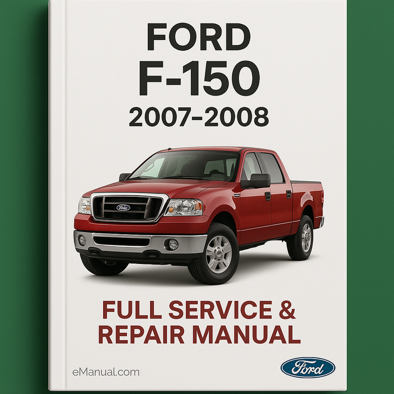 Ford F150 2007-2008 Vollständiges Service-Reparaturhandbuch