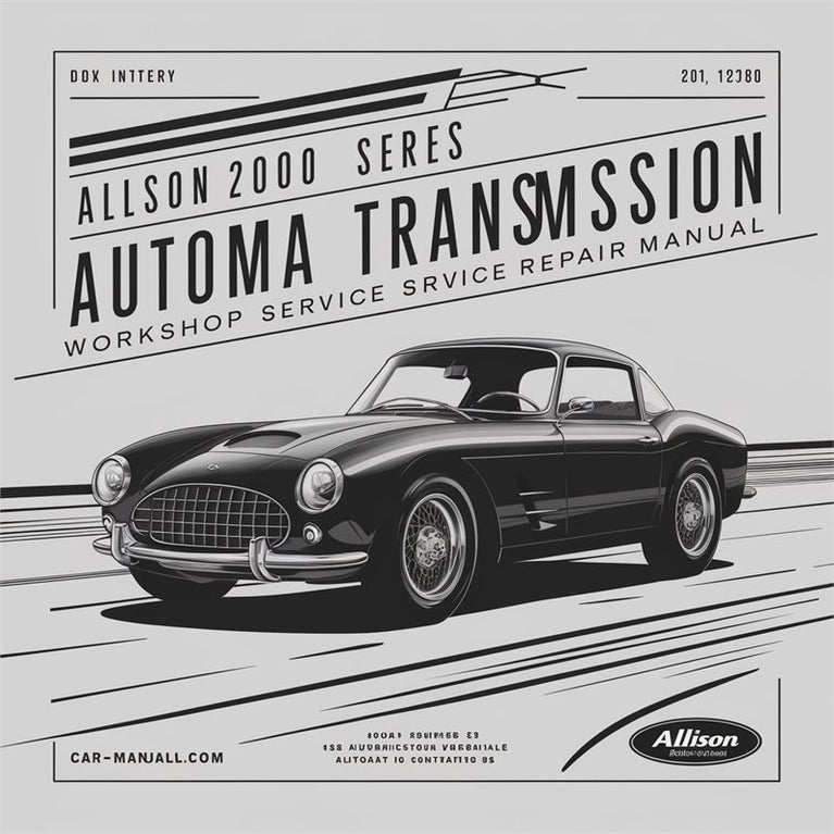 2000 Allison Series Automatic Transmission Service Repair Workshop Manual PDF