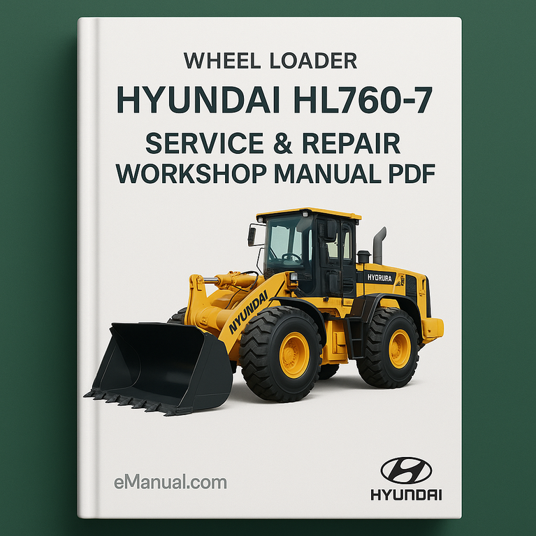 Hyundai HL760 7 Wheel Loader Service Repair Workshop Manual Pdf