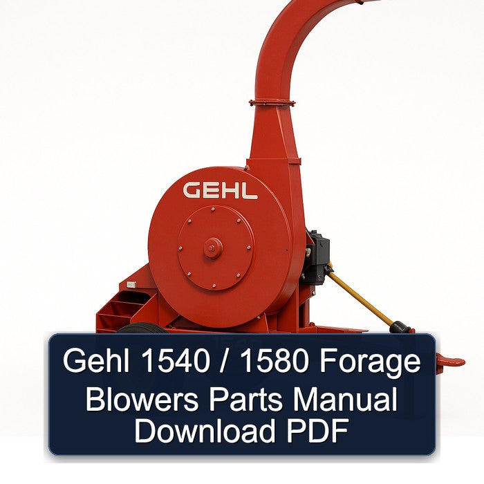 Gehl 1540 / 1580 Forage Blowers Parts Catalog PDF