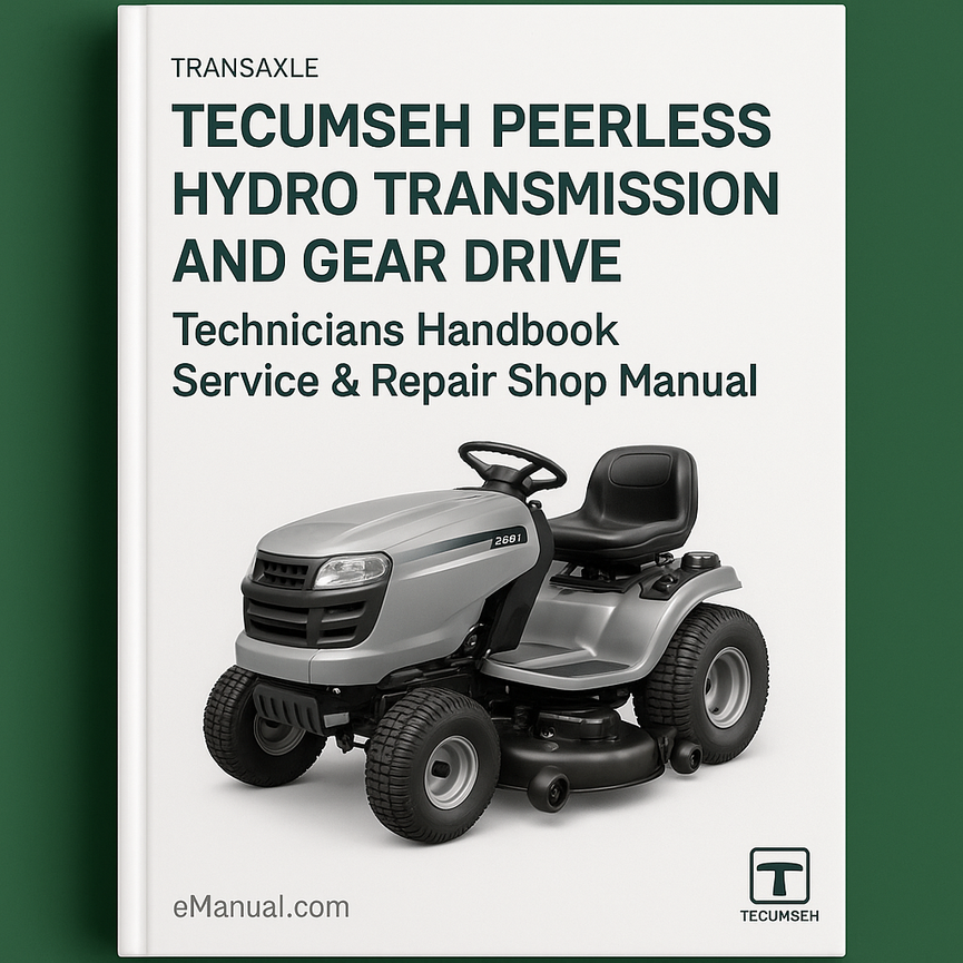 Tecumseh Peerless Transaxle Hydro Transmission and Gear Drive Technicians Handbook Service Repair Shop Manual 691218