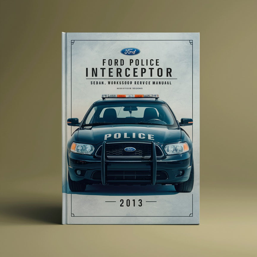 Manual de servicio y reparación del Ford Police Interceptor Sedán 2013 (200 MB)