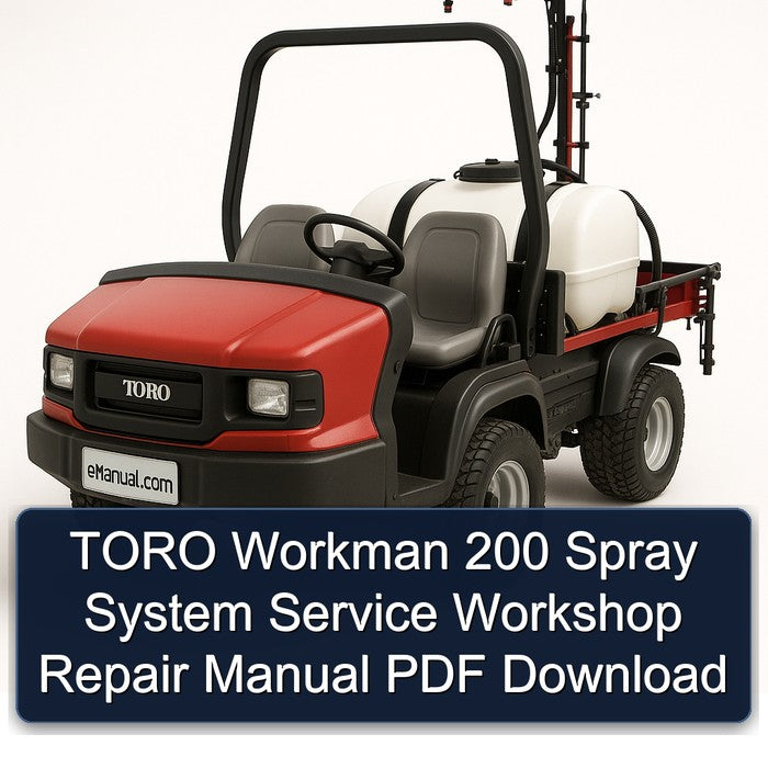 Toro Workman 200 Spray System Service Repair Workshop Manual PDF