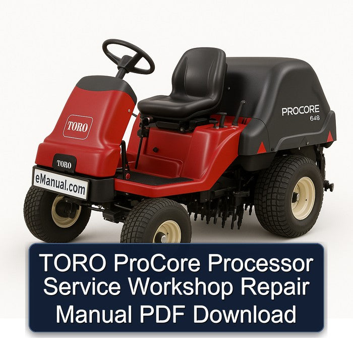 Toro Procore Processor Service Repair Workshop Manual PDF