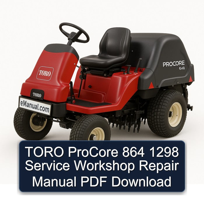 Toro Procore 864 1298 Service Repair Workshop Manual PDF