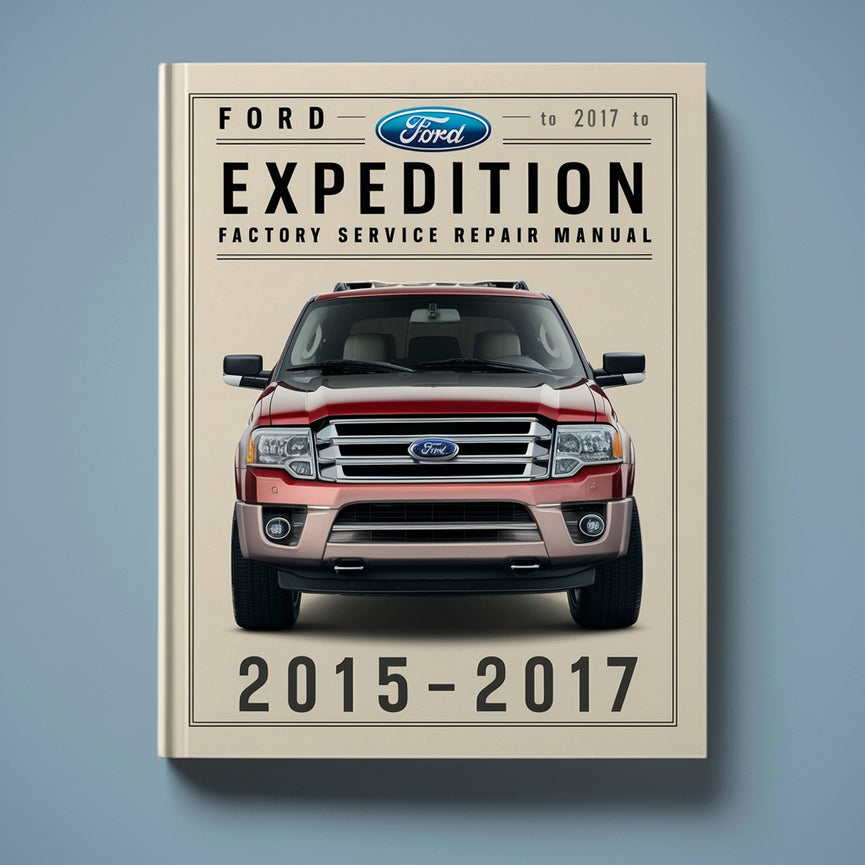 Ford Expedition 2015 bis 2017 – Werks-Service-Reparaturhandbuch