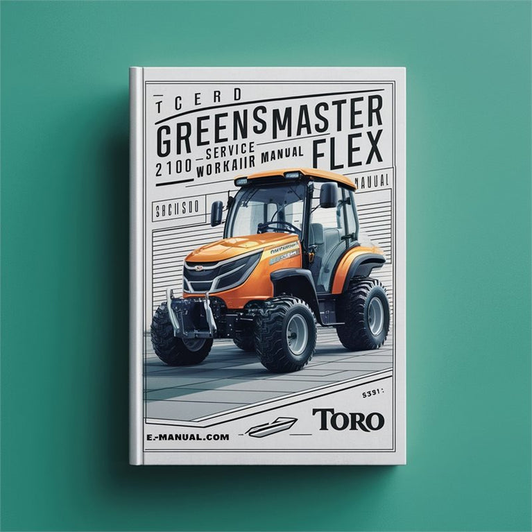 Toro Greensmaster Flex 1800 2100 Service Repair Workshop Manual PDF