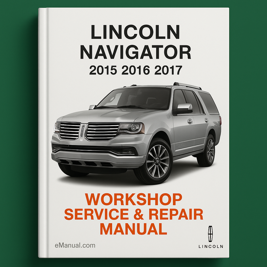 Lincoln Navigator 2015 2016 2017 Workshop Service Repair Manual