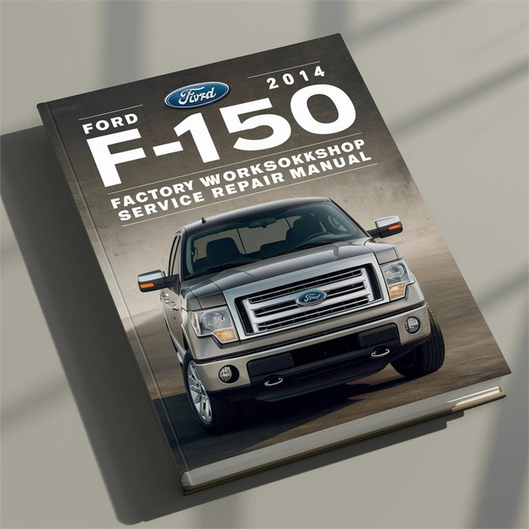 Ford F150 2013 2014 Factory Workshop Service Repair Manual PDF