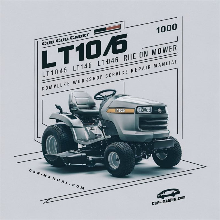 Cub Cadet Series 1000 LT1042 LT1045 LT1046 LT1050 Ride On Mower Service Repair Workshop Manual PDF