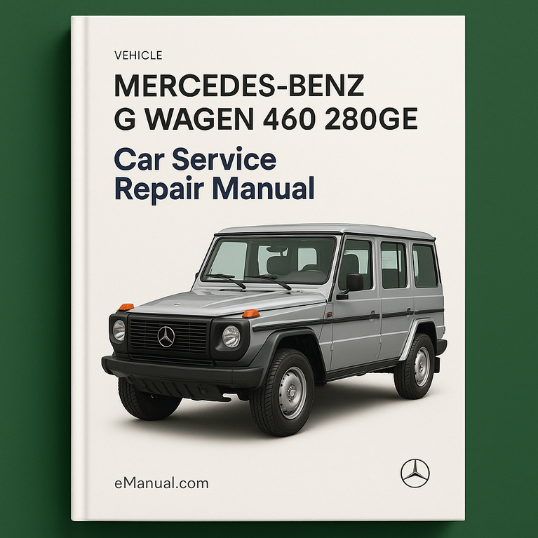 Mercedes Benz G wagen 460 280GE Service Repair Manual