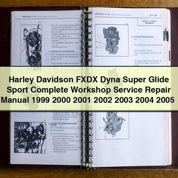 Harley Davidson FXDX Dyna Super Glide Sport Complete Workshop Service Repair Manual 1999 2000 2001 2002 2003 2004 2005