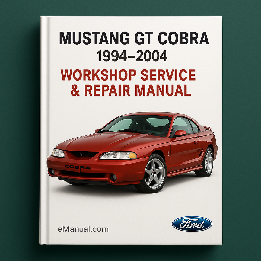 MUSTANG GT COBRA 1994-2004 Workshop Service Repair Manual