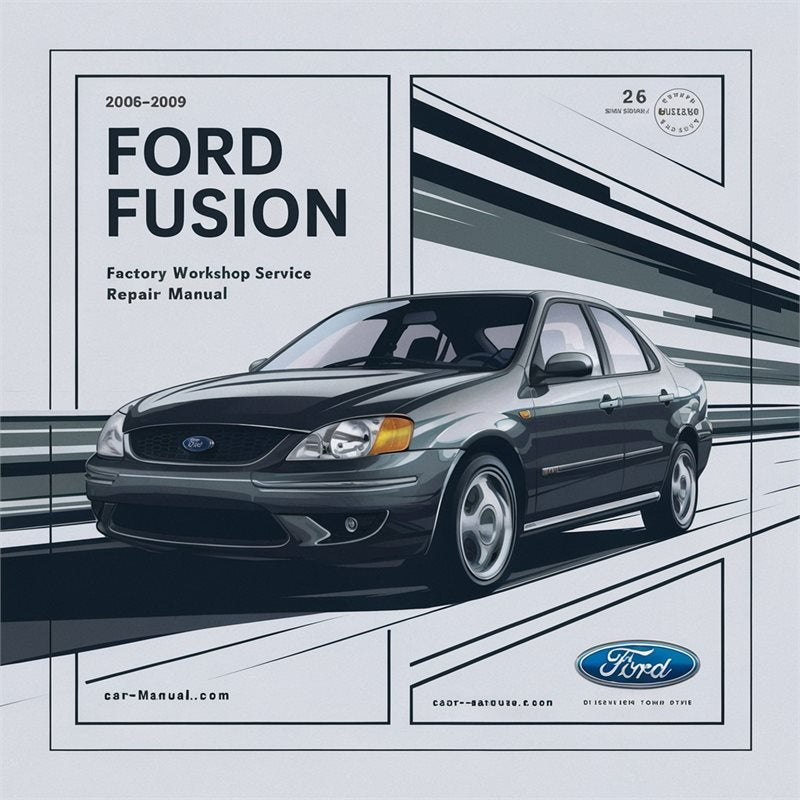 2006-2009 Ford Fusion Service Repair Workshop Manual PDF
