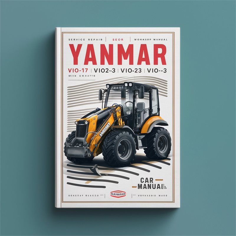 Yanmar ViO17 ViO20-3 ViO25-3 ViO30-3 Mini Excavator Service Repair Workshop Manual Pdf