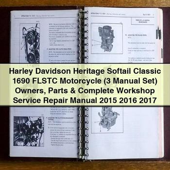 Harley Davidson Heritage Softail Classic 1690 FLSTC Motorcycle (3 Manual Set) Owners Parts & Complete Workshop Service Repair Manual 2015 2016 2017