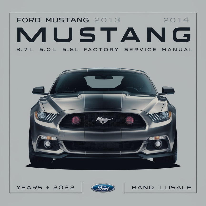 Manual de reparación y servicio de fábrica del Ford Mustang 2013 2014 3.7L 5.0L 5.8L