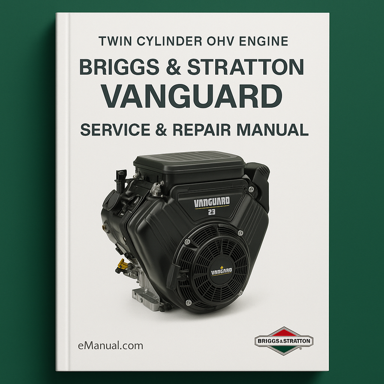 Briggs & Stratton Vanguard Twin Cylinder OHV Engine Service Repair Manual Instant Download PDF