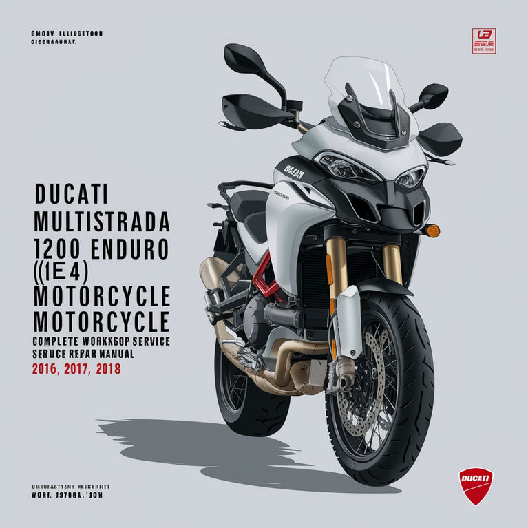 Ducati Multistrada 1200 Enduro (E4) Motorrad Komplettes Werkstatthandbuch Service Reparatur 2016 2017 2018