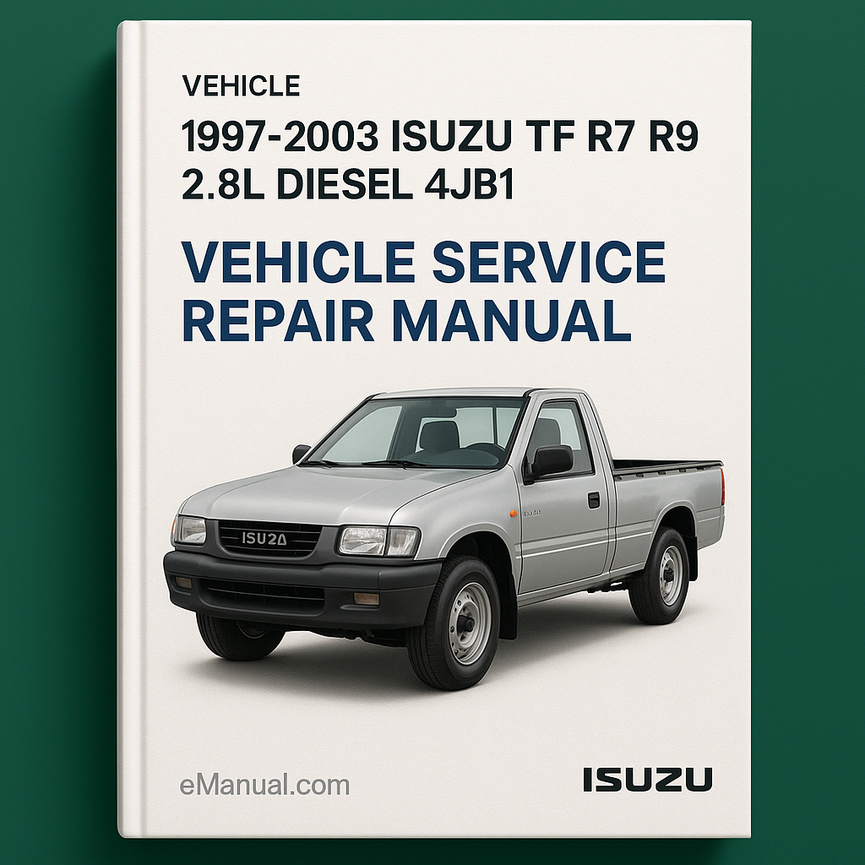 1997-2003 Isuzu TF R7 R9 2,8 l Diesel 4JB1 Service-Reparaturhandbuch
