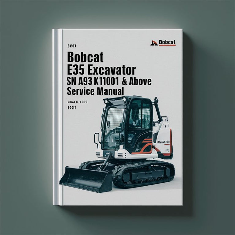 BOBCAT E35 Excavator SN A93K11001 & Above Service Manual PDF