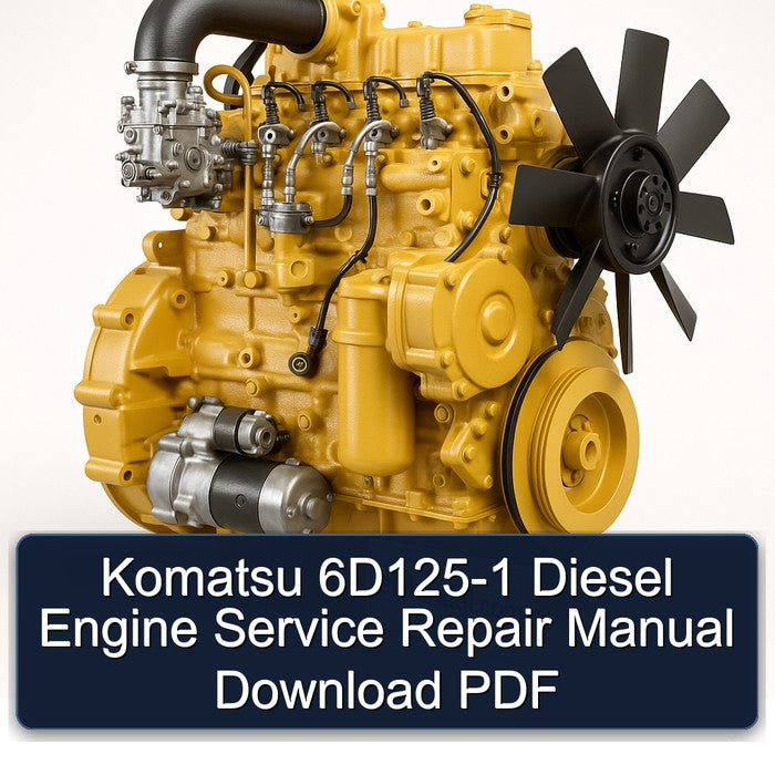 Komatsu Series Manuals 6D125-1 Diesel Engine Service Repair Workshop Manual PDF