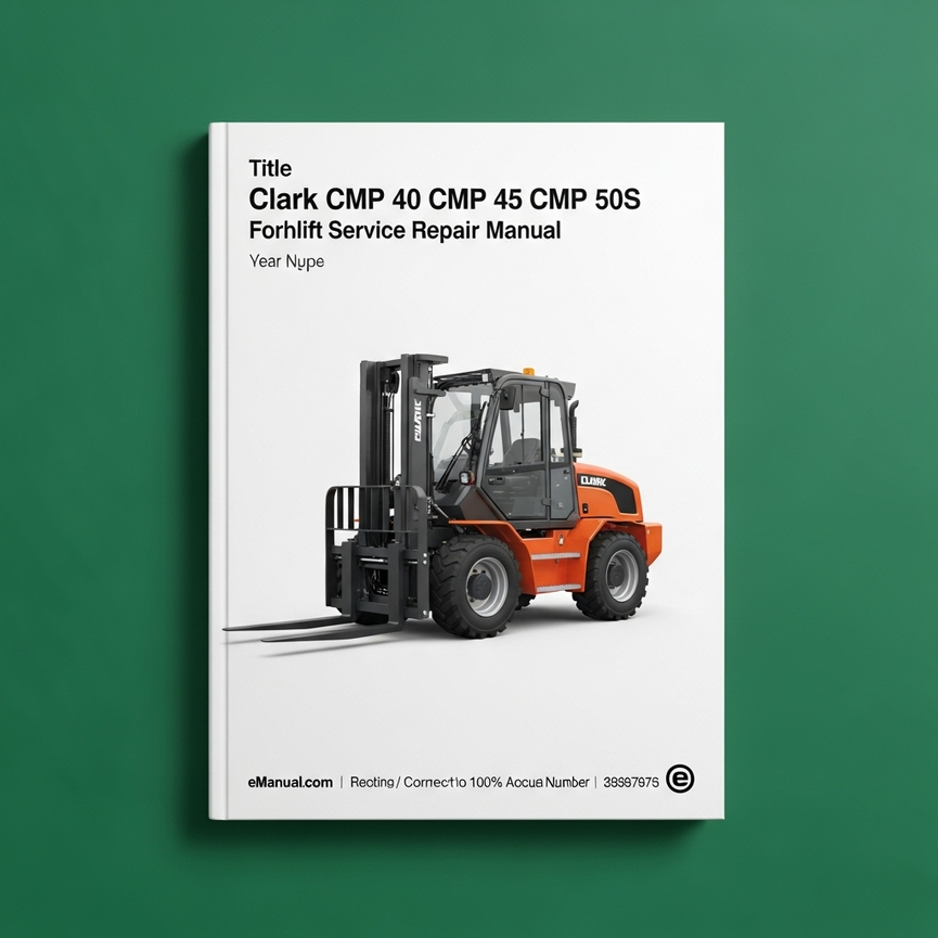 CLARK CMP 40 CMP 45 CMP 50S FORKLIFT Service Repair Manual Download PDF