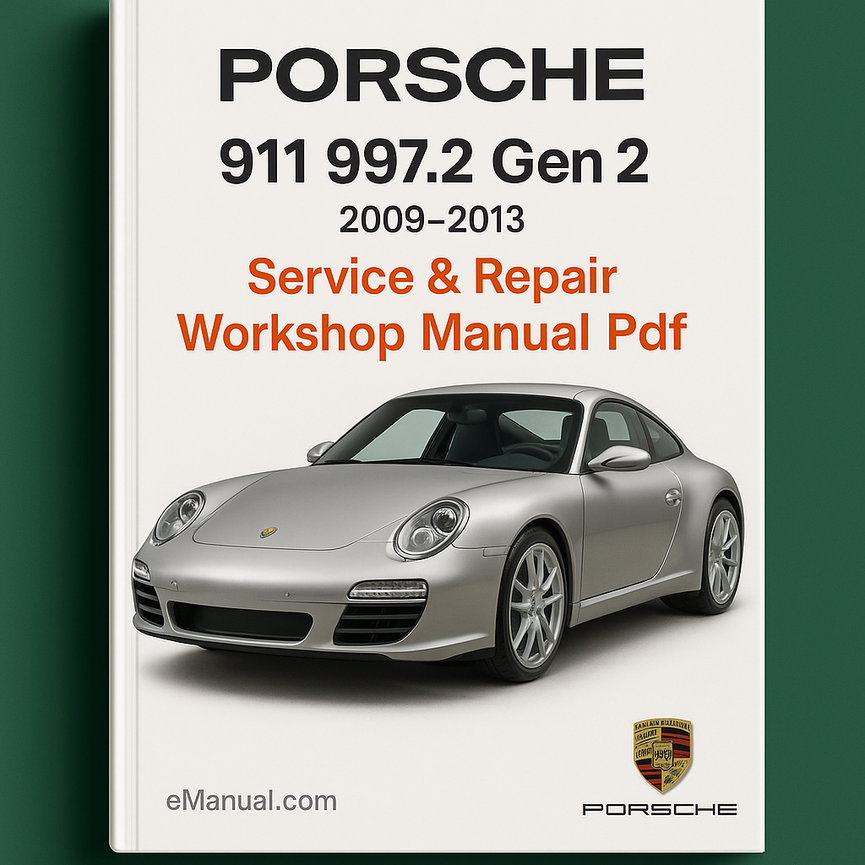 Porsche 911 997.2 Gen 2 2009-2013 Service Repair Workshop Manual Pdf