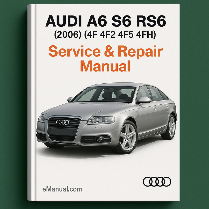 Audi A6 S6 RS6 (2006) (4F 4F2 4F5 4FH) Service Repair Manual