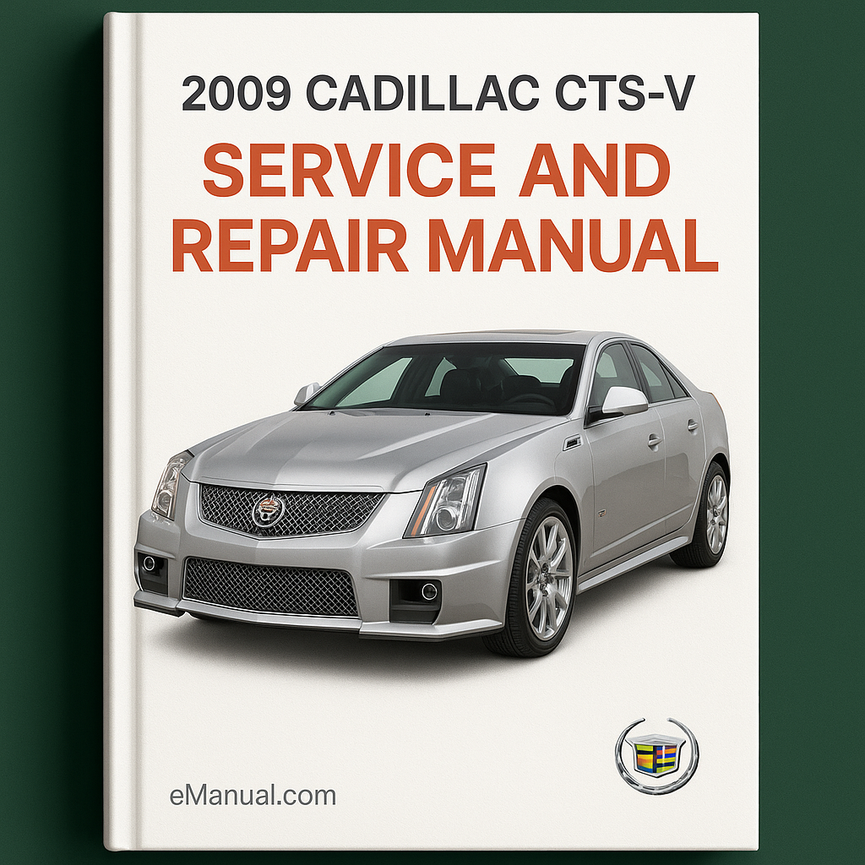 2009 Cadillac CTS-V Service- und Reparaturhandbuch