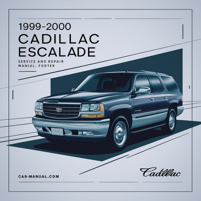 1999-2000 Cadillac Escalade Service- und Reparaturhandbuch