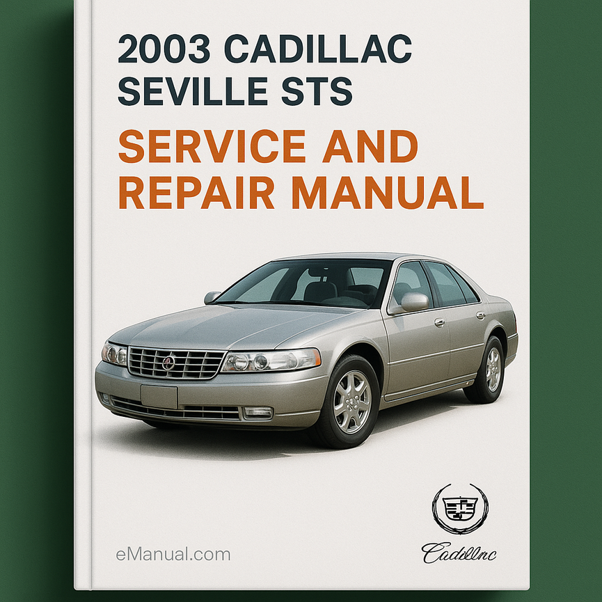 Manual de servicio y reparación del Cadillac Seville STS 2003