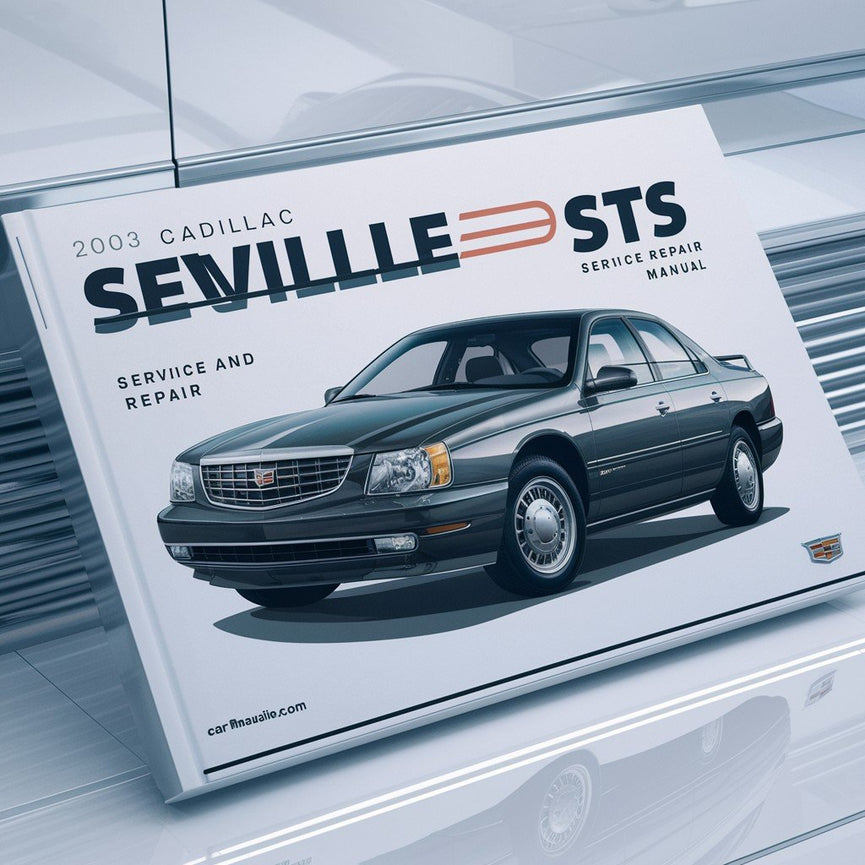 Manual de servicio y reparación del Cadillac Seville STS 2003