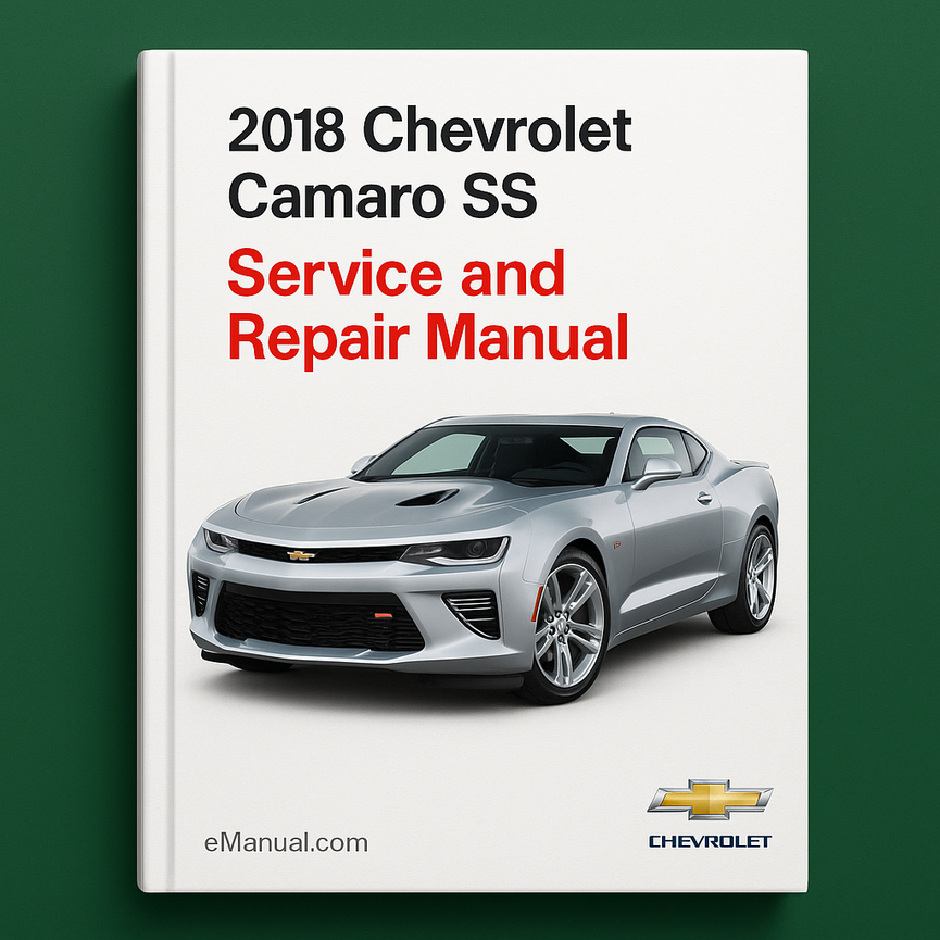 2018 Chevrolet Camaro SS Service and Repair Manual