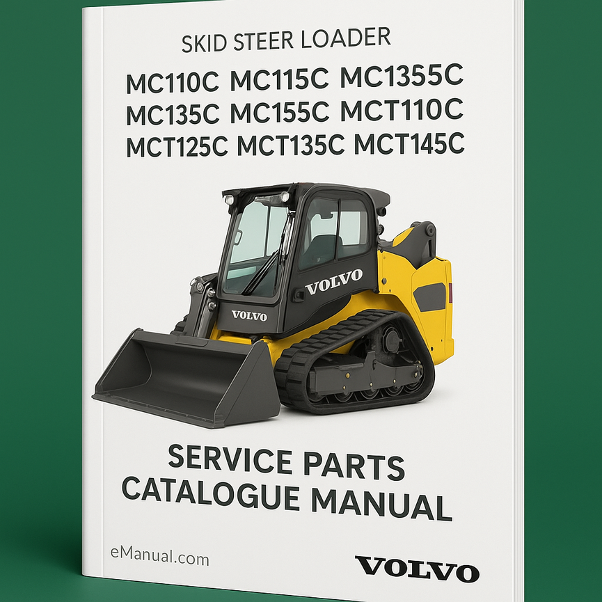 Volvo MC110C MC115C MC125C MC135C MC155C MCT110C MCT125C MCT135C MCT145C Skid Steer Loader Service Parts Catalogue Manual Instant Download PDF