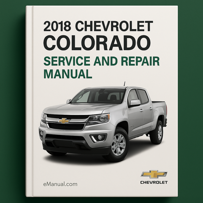 2018 Chevrolet Colorado Service and Repair Manual