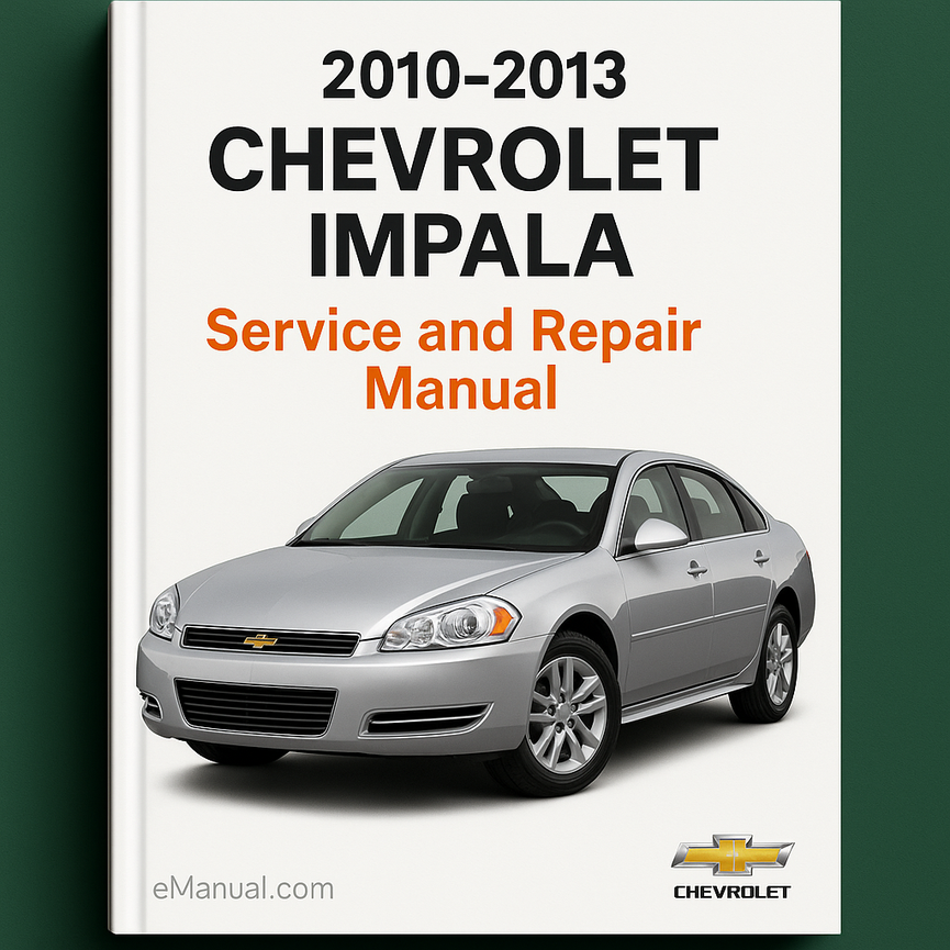 2010-2013 Chevrolet Impala Service and Repair Manual
