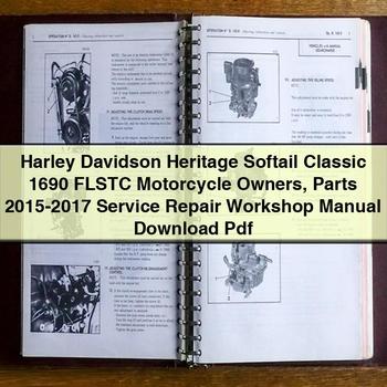 Harley Davidson Heritage Softail Classic 1690 FLSTC Motorcycle Owners Parts 2015-2017 Service Repair Workshop Manual Pdf