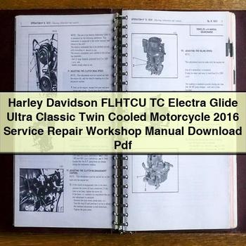 Harley Davidson FLHTCU TC Electra Glide Ultra Classic Twin Cooled Motorcycle 2016 Service Repair Workshop Manual  Pdf