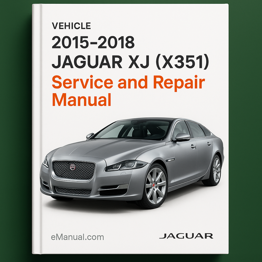 2015-2018 Jaguar XJ (X351) Service and Repair Manual