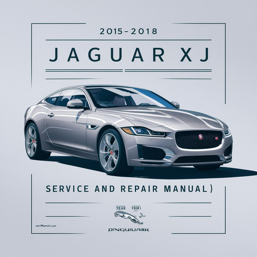 2015-2018 Jaguar XJ (X351) Wartungs- und Reparaturhandbuch