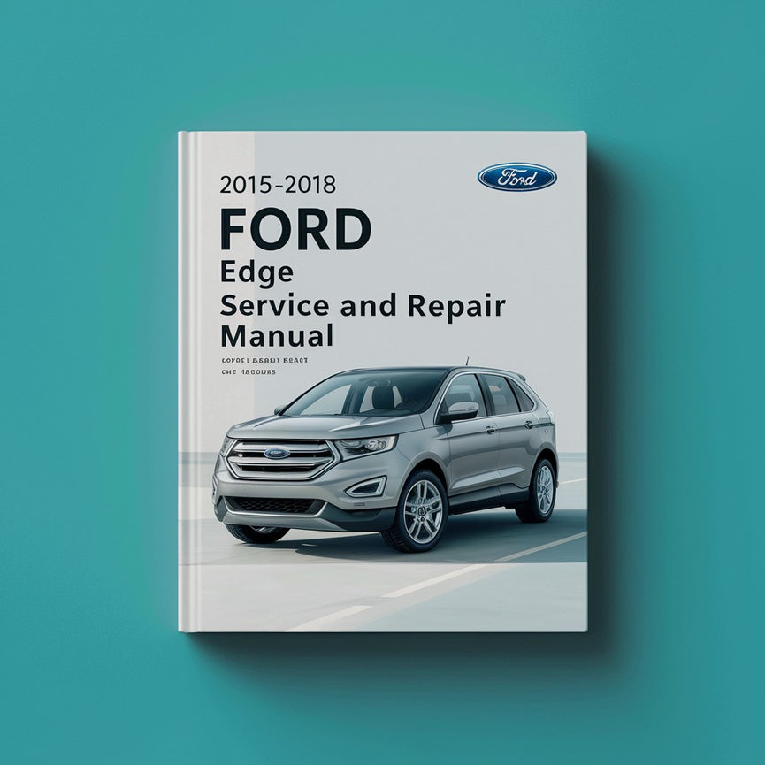 Manual de servicio y reparación del Ford Edge 2015-2018