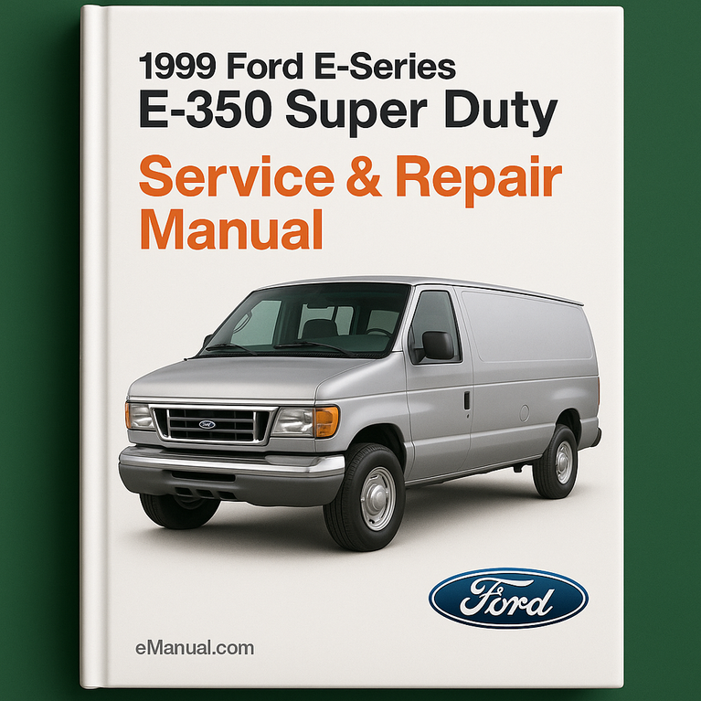 1999 Ford E-Series E350 Super Duty Service & Repair Manual