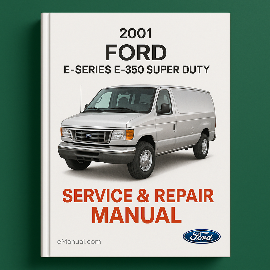 2001 Ford E-Serie E350 Super Duty Service- und Reparaturhandbuch