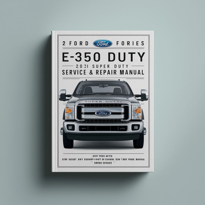 2015 Ford E-Serie E350 Super Duty Service- und Reparaturhandbuch